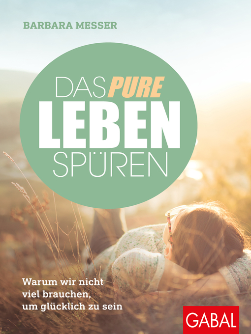 Title details for Das pure Leben spüren by Barbara Messer - Available